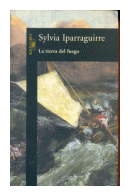 La tierra del fuego de  Sylvia Iparraguirre