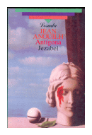 Antigona - Jezabel de  Jean Anouilh