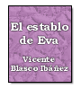 El establo de Eva de Vicente Blasco Ibez