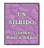 Un silbido de Vicente Blasco Ibez