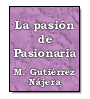 La pasin de Pasionaria de Manuel Gutirrez Najera