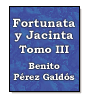 Fortunata y Jacinta - dos historias de casadas - Tomo III de Benito Prez Galds