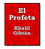 El Profeta de Khalil Gibrn