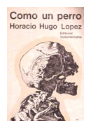 Como un perro de  Horacio Hugo Lopez