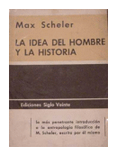 La idea del hombre y la historia de  Max Scheler