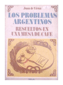 Los problemas argentinos resueltos en una mesa de cafe de  Juan de Viena
