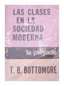 Las clases en la sociedad moderna de  T. B. Bottomore