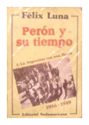 Peron y su tiempo: La Argentina Era Una Fiesta (1946-1949) de  Felix Luna