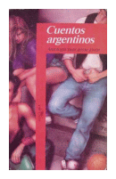 Cuentos argentinos de  Elsa Isabel Bornemann - Graciela Montes y otros