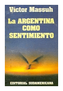 La Argentina como sentimiento de  Victor Massuh
