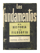 Los fundamentos de la historia y la filosofia de  Manuel Serra Moret