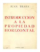 Introduccion a la propiedad horizontal de  Juan Traba