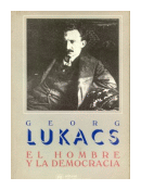 El hombre y la democracia de  Georg Lukacs