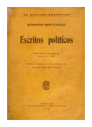 Escritos politicos de  Bernardo Monteagudo