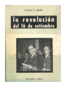La revolucion del 16 de setiembre de  Arturo J. Zabala