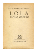 Lola, espejo oscuro de  Dario Fernandez - Florez
