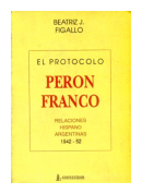 El protocolo Peron Franco de  Beatriz J. Figallo