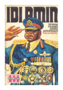 Dictador, poligamo, asesino - antropofago? Toda su historia de  Idi Amin