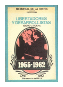 Libertadores y desarrollistas 1955-1962 de  Isidro J. Odena