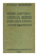Historia Griega - Grecia - Esparta - Atenas - Macedonia de  Alberto Malet