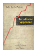 La inflacion Argentina de  Carlos Garcia Martinez