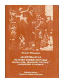 Argentina en la primera guerra mundial de  Ricardo Weinmann