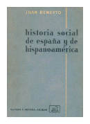Historia social de espaa y de hispanoamerica de  Juan Beneyto