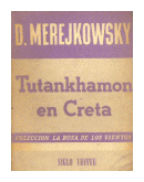 Tutankhamon en Creta de  Dimitri Merejkowski