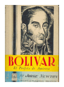 Bolivar: El profeta de Amrica de  Jorge Newton