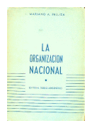 La organizacion nacional de  Mariano A. Pelliza