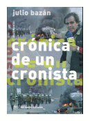 Cronica de un cronista de  Julio Bazn