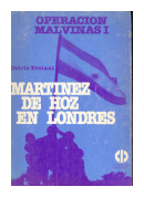 Operacion Malvinas I - Martinez de Hoz en Londres de  Osiris Troiani
