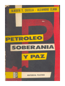 Petroleo, soberania y paz de  Alberto T. Casella - Alejandro Clara