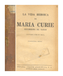 La vida heroica de Maria Curie descubridora del radium de  _