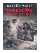 Operacion Masacre de  Rodolfo Walsh