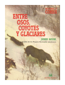 Entre osos, coyotes y glaciares de  Michael P. Cohen