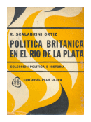 Politica britanica en el Rio de la Plata de  R. Scalabrini Ortiz