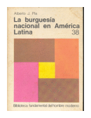 La burguesia nacional en America Latina de  Alberto J. Pla