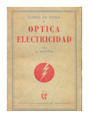 Curso de Fisica - Optica, Electricidad de  G. Martin