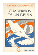 Cuadernos de un delfin de  Elsa Isabel Bornemann