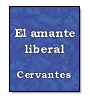 El amante liberal de Miguel de Cervantes Saavedra