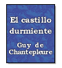 El castillo durmiente de Guy de Chantepleure