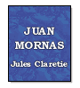 Juan Mornas de Jules Claretie