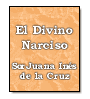El Divino Narciso de Juana Ins de la Cruz, Sor