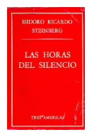 Las horas del silencio de  Isidoro Ricardo Steinberg