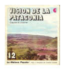 Vision de la patagonia de  Claudio E. Cramer