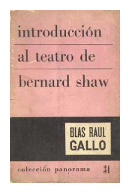 Introduccion al teatro de Bernard Shaw de  Blas Raul Gallo