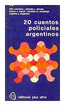 20 cuentos policiales argentinos de  Felix Carrasco - Placido R. Donato - Eugenio J. Zappietro - y otros