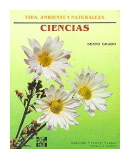 Ciencias sexto grado: Vida, ambiente y naturaleza de  Martinez - Cortes - Lujan - Fonseca - Mendez