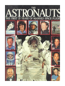The astronauts. The first 25 years of manned space flight de  Bill Yenne